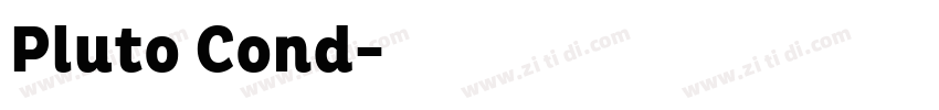 Pluto Cond字体转换 Pluto Cond字体转换